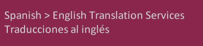 Spanish to English Translations, Traducciones al ingles